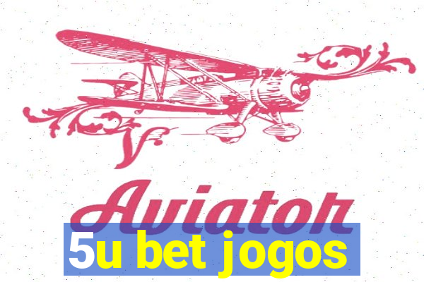 5u bet jogos
